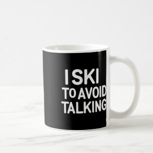 Caneca De Café Eu Esqui Para Evitar Falar De Roupa De Esqui Engra