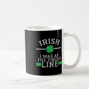 Caneca De Café Eu Estava Na Linha De Chegada, Divertido St Patric