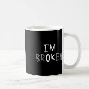 Caneca De Café Eu estou bem, eu sou uma Doença Invisível Quebrada