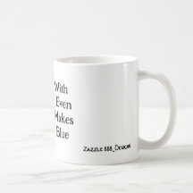 Eu Estou Com Você Mesmo Que Isso Me Torne Azul!