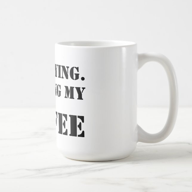 Caneca De Café Eu estou permanecendo.  Terminando meu café (Direita)