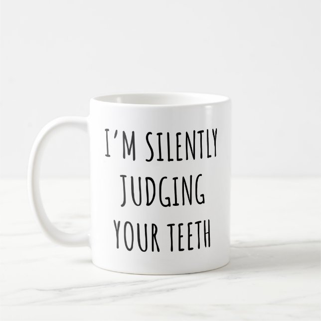 Caneca De Café Eu estou silenciosamente julgando seus dentes doid (Esquerda)