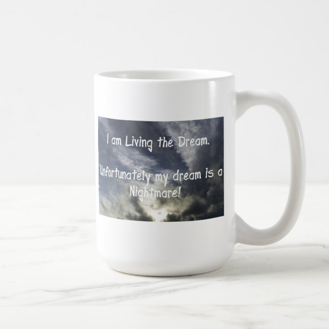 Caneca De Café Eu estou vivendo o sonho (Direita)