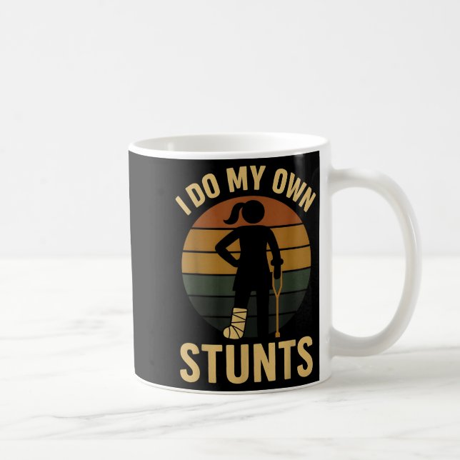 Caneca De Café Eu Faço Meus Próprios Estunts Garotas Perna Quebra (Direita)