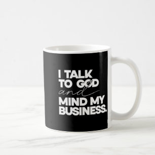 Caneca De Café Eu falo com Deus e cuido da minha vida citação sim