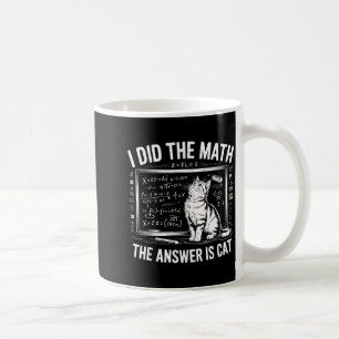 Caneca De Café Eu Fiz A Matemática A Resposta É Gato Matemática D
