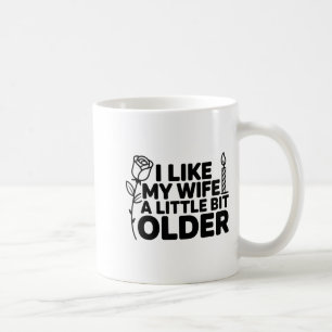 Caneca De Café Eu Gosto da Minha Esposa Um Pouco Mais Velha Dito