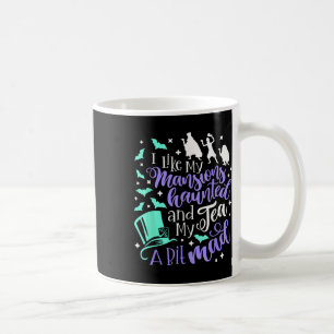 Caneca De Café Eu Gosto Das Minhas Mansões Assombradas E Do Meu C
