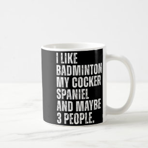 Caneca De Café Eu Gosto de Amante de Badminton Er Spaniel Dono de