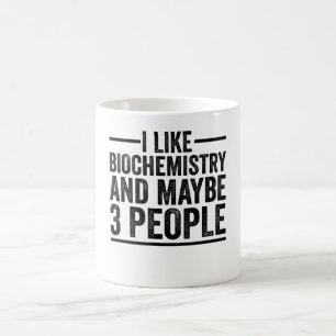 Caneca De Café Eu Gosto de Bioquímica E Talvez 3 Pessoas