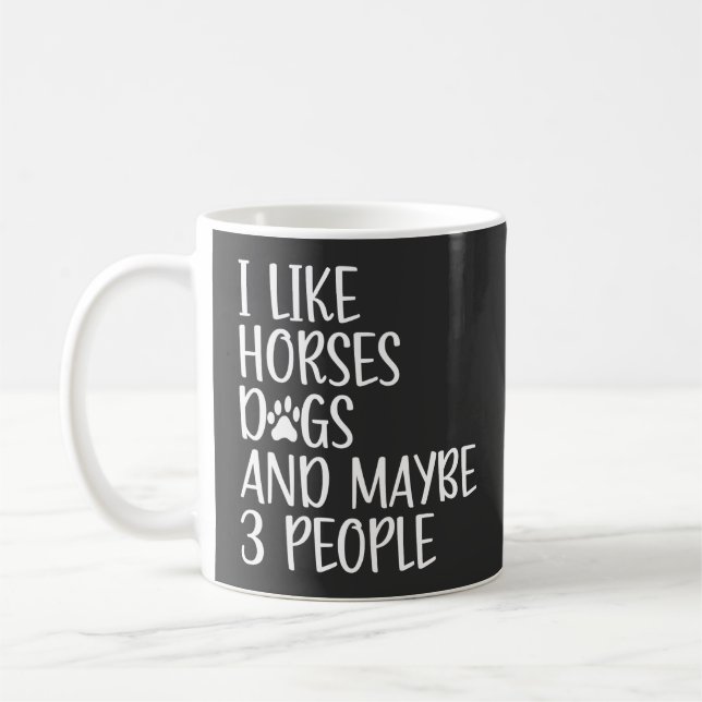 Caneca De Café Eu Gosto De Cães De Cavalo E Talvez 3 Pessoas Engr (Esquerda)