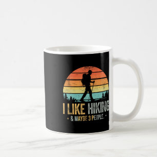 Caneca De Café Eu Gosto De Caminhar E Talvez 3 Pessoas Fun Hiker
