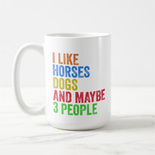 Caneca De Café Eu Gosto de Cavalos Cachorros E Talvez 3 Pessoas