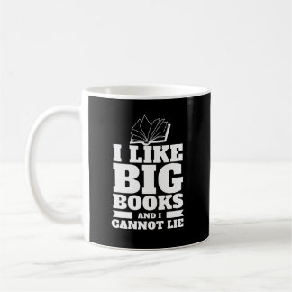 Caneca De Café Eu gosto de grandes livros e não consigo mentir.