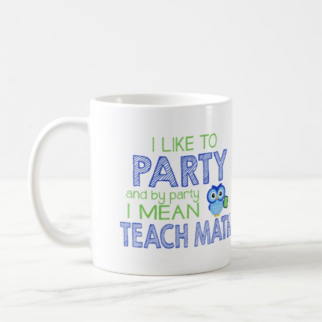 Caneca De Café Eu gosto de party (ensine a matemática) (Esquerda)