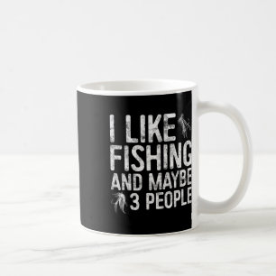 Caneca De Café Eu Gosto De Pescar E Talvez 3 Pessoas De Camisa