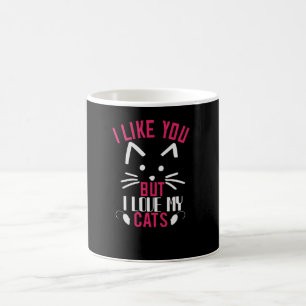 Caneca De Café Eu gosto de você, mas eu amo meus gatos