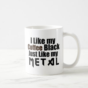 Caneca De Café Eu gosto do meu café preto assim como o meu metal