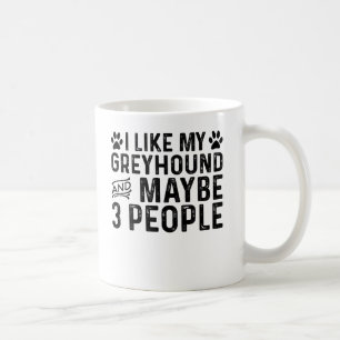 Caneca De Café Eu Gosto do Meu Greyhound E 3 Pessoas