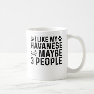 Caneca De Café Eu Gosto do Meu Havanese E de 3 Pessoas