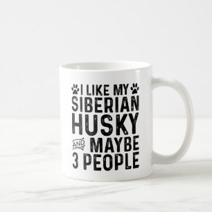 Caneca De Café Eu Gosto do Meu Husky Siberiano E de 3 Pessoas