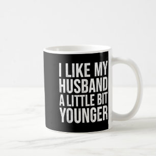 Caneca De Café Eu Gosto do Meu Marido Um Pouco Mais Jovem
