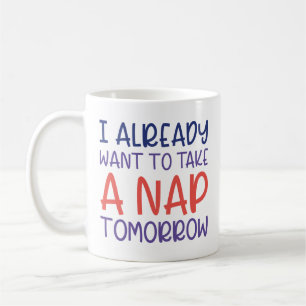 Caneca De Café Eu Já Quero Fazer Uma Soneca Amanhã