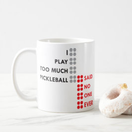 CANECA DE CAFÉ EU JOGO DEMASIADO PICKLEBALL