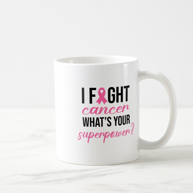 Caneca De Café Eu Luto Cancer Qual é o seu super poder, Cansa (Direita)