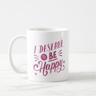 Caneca De Café eu mereço ser feliz