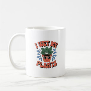 Caneca De Café Eu Molhei As Minhas Plantas - Engraçada Planta Lov