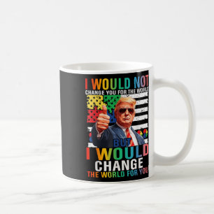 Caneca De Café Eu Mudaria O Mundo Para Você Trump Usa Autismo