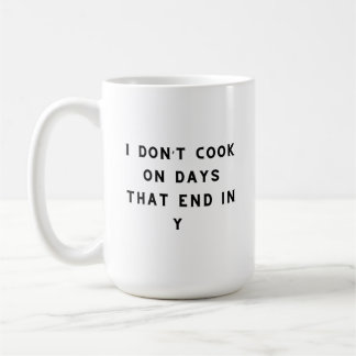 Caneca De Café Eu não cozinho em dias que terminam em Y, Cozinhar