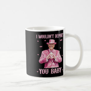 Caneca De Café Eu Não Deportaria Você Byby Cute Trump Presidente