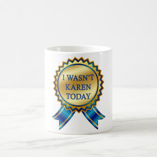 Caneca De Café Eu não era Karen hoje