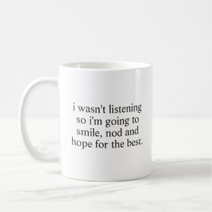 Caneca De Café Eu Não Estava Ouvindo Piada Engraçada e Sarcástica