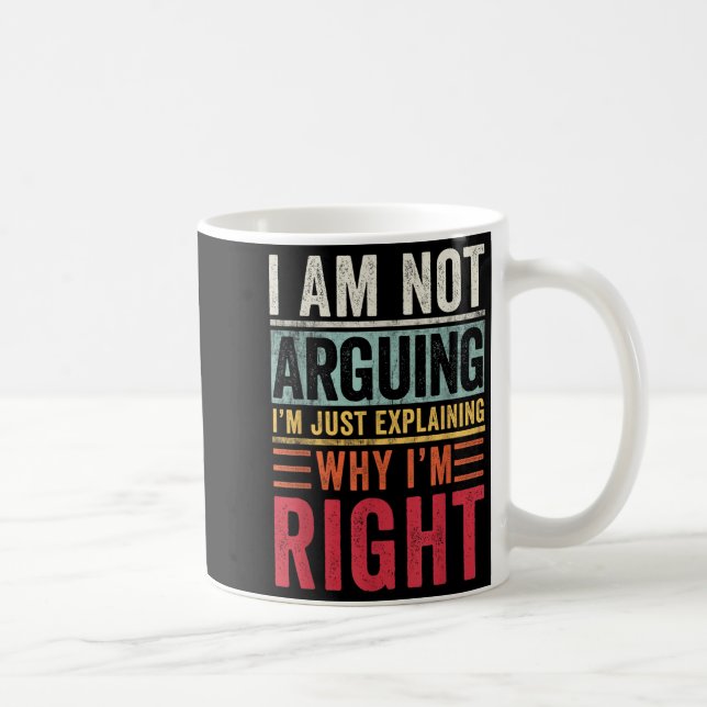 Caneca De Café Eu não estou discutindo, estou apenas explicando p (Direita)