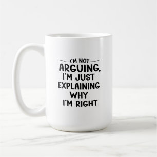 Caneca De Café Eu não estou discutindo, estou apenas explicando p