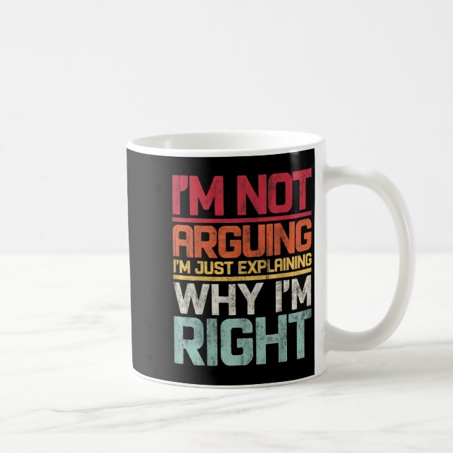 Caneca De Café Eu não estou discutindo, estou apenas explicando p (Direita)