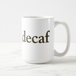 Caneca De Café Eu não faço Decaf