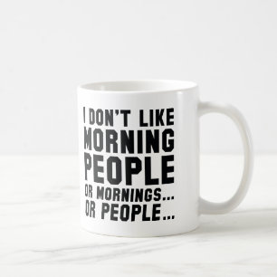 Caneca De Café Eu não gosto de pessoas da manhã