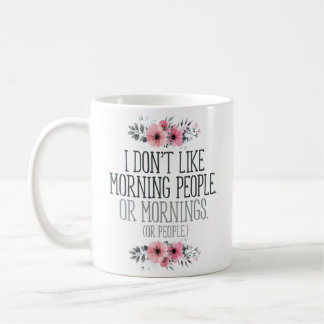 Caneca De Café "Eu não gosto de pessoas da manhã" engraçadas