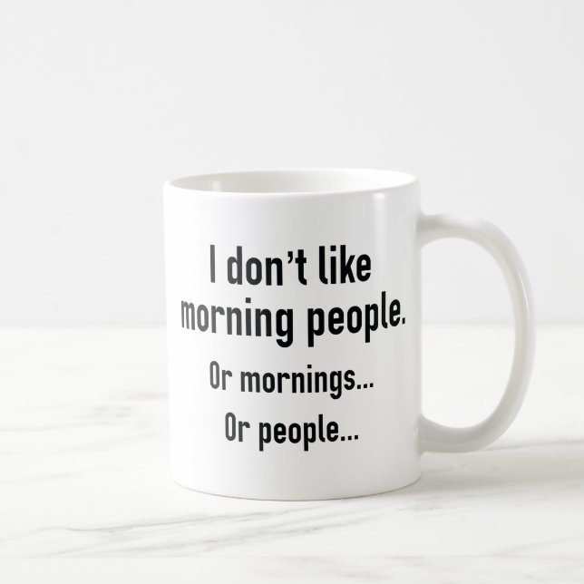 Caneca De Café Eu não gosto de Pessoas de manhã (Direita)