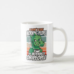 Caneca De Café Eu não gosto de pessoas matinais ou manhãs ou pe