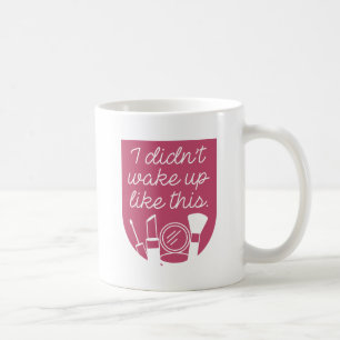 Caneca De Café Eu não me Acordar assim