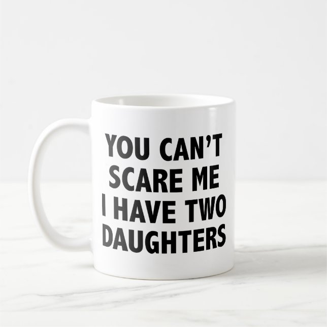 Caneca de Café Eu Não Me Assusto Tenho Duas Filhas (Esquerda)