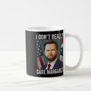Caneca De Café Eu Não Me Importo Com Margaret Engraçado Trump Jd