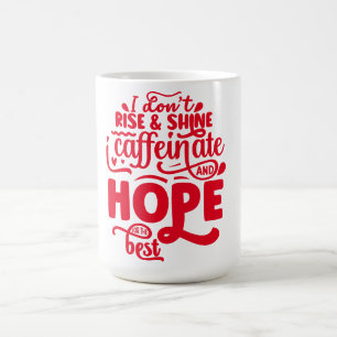 Caneca De Café Eu não me levanto e brilho