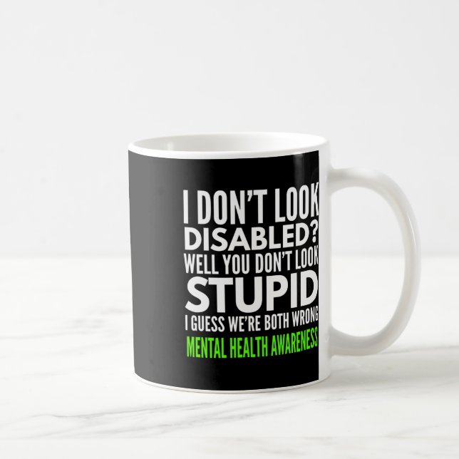 Caneca De Café Eu Não Pareço Com Deficiente Sensibilização Mental (Direita)