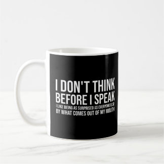 Caneca De Café Eu não penso antes de falar